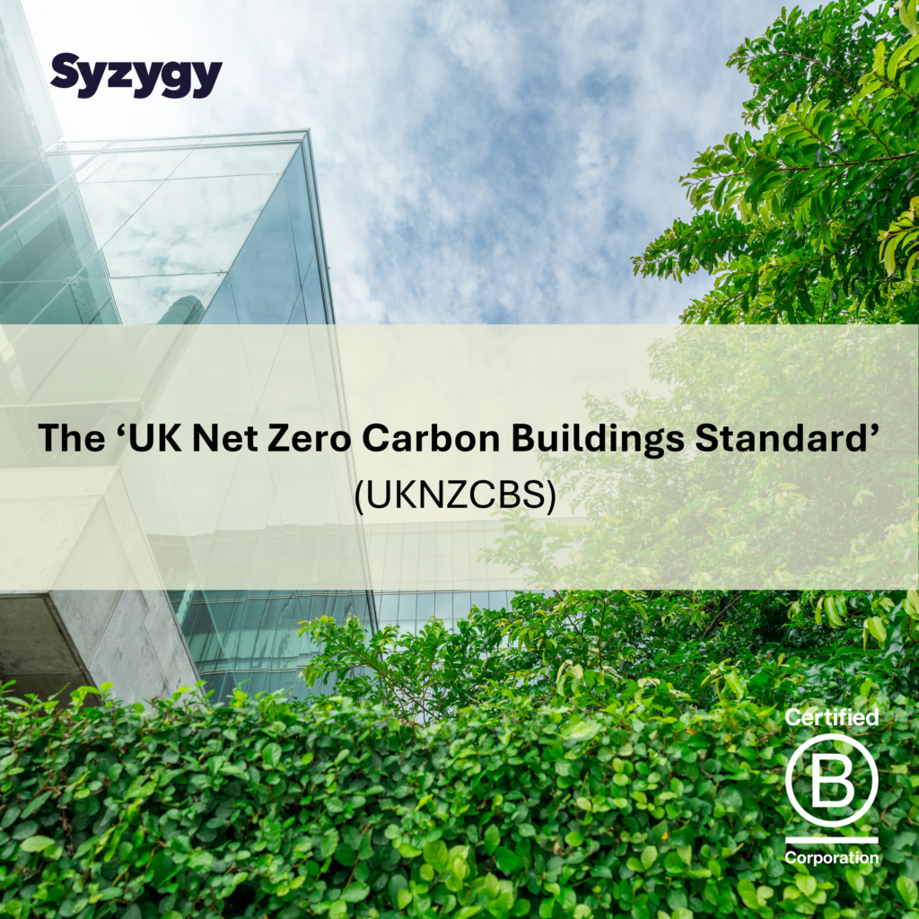 Decoding the UK Net Zero Carbon Buildings Standard: What Property ...